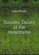 Dorothy Dainty at the mountains, Amy Brooks 