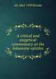 A critical and exegetical commentary on the Johannine epistles, AE 1863-1939 Brooke 