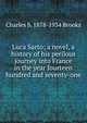 Luca Sarto; a novel, a history of his perilous journey into France in the year fourteen hundred and seventy-one, Charles S. 1878-1934 Brooks 