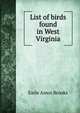 List of birds found in West Virginia, Earle Amos Brooks 