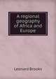A regional geography of Africa and Europe, Leonard Brooks 