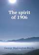 The spirit of 1906, George Washington Brooks 