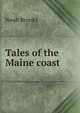 Tales of the Maine coast, Noah Brooks 