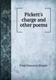 Pickett's charge and other poems, Fred Emerson Brooks 