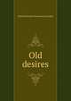 Old desires, Mabel Balcombe Emmerton Brookes 