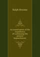 An examination of the expediency of continuing the present impeachment;, Ralph Broome 