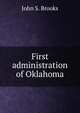 First administration of Oklahoma, John S. Brooks 