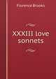 XXXIII love sonnets, Florence Brooks 