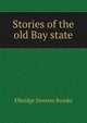 Stories of the old Bay state, Brooks, Elbridge Streeter 