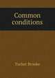 Common conditions, Tucker Brooke 