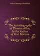 The Autobiography of Thomas Allen, by the Author of Post Mortem, Arthur Montagu Brookfield 