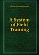 A System of Field Training, Charles Kennedy Brooke 