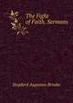 The Fight of Faith, Sermons, Brooke, Stopford Augustus 