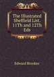 The Illustrated Sheffield List. 11Th and 12Th Eds, Edward Brookes 