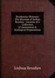 Brookesian Museum: The Museum of Joshua Brookes . Consists of a Collection of Anatomical & Zoological Preparations, Joshua Brookes 