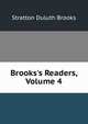 Brooks's Readers, Volume 4, Stratton Duluth Brooks 