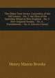 The Olden Time Series: Curiosities of the Old Lottery. - No. 2. the Days of the Spinning-Wheel in New England. - No. 3. New-England Sunday. - No. 4. . Punishments. - No. 6. Literary Curiosi, Henry Mason Brooks 