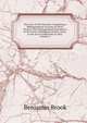 The Lives of the Puritans: Containing a Bibliographical Account of Those Divines Who Distinguished Themselves in the Cause of Religious Liberty, from . to the Act of Uniformity in 1662, Volume 3, Benjamin Brook 