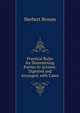 Practical Rules for Determining Parties to Actions: Digested and Arranged, with Cases, Herbert Broom 