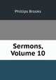 Sermons, Volume 10, Phillips Brooks 