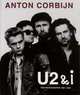 U2 & I: The Photographs 1982 - 2004, Anton Corbijn 