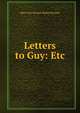 Letters to Guy: Etc, Mary Ann Stewart Barker Broome 