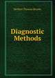 Diagnostic Methods, Herbert Thomas Brooks 