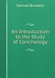An Introduction to the Study of Conchology, Samuel Brookes 