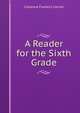 A Reader for the Sixth Grade, Clarence Franklin Carroll 