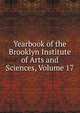 Yearbook of the Brooklyn Institute of Arts and Sciences, Volume 17, 