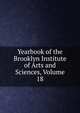 Yearbook of the Brooklyn Institute of Arts and Sciences, Volume 18, 