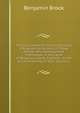 The Lives of the Puritans: Containing a Biographical Account of Those Divines Who Distinguished Themselves in the Cause of Religious Liberty, from the . to the Act of Uniformity in 1662, Volume 2, Benjamin Brook 