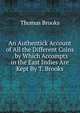 An Authentick Account of All the Different Coins . by Which Accompts in the East Indies Are Kept By T. Brooks., Thomas Brooks 