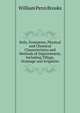 Soils, Formation, Physical and Chemical Characteristics and Methods of Improvement, Including Tillage, Drainage and Irrigation, William Penn Brooks 