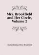 Mrs. Brookfield and Her Circle, Volume 2, Charles Hallam Elton Brookfield 
