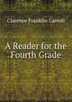 A Reader for the Fourth Grade, Clarence Franklin Carroll 