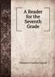 A Reader for the Seventh Grade, Clarence Franklin Carroll 