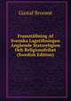 Framstallning Af Svenska Lagstiftningen Angaende Statsreligion Och Religionsfrihet (Swedish Edition), Gustaf Broome 