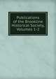 Publications of the Brookline Historical Society, Volumes 1-2, 