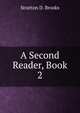 A Second Reader, Book 2, STRATTON D. BROOKS 