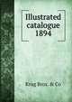 Illustrated catalogue 1894, Krug Bros. &amp; Co 