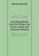 Lord Bolingbroke Und Die Whigs Und Tories Seiner Zeit (German Edition), Moritz Brosch 
