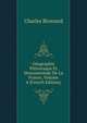 Geographie Pittoresque Et Monumentale De La France, Volume 4 (French Edition), Charles Brossard 