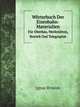 Wrterbuch Der Eisenbahn-Materialien. Fr Oberbau, Werksttten, Betrieb Und Telegraphie, Ignaz Brosius 