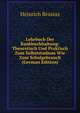 Lehrbuch Der Bankbuchhaltung: Theoretisch Und Praktisch Zum Selbststudium Wie Zum Schulgebrauch (German Edition), Heinrich Brosius 