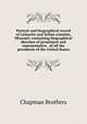 Portrait and biographical record of Lafayette and Saline counties, Missouri: containing biographical sketches of prominent and representative . of all the presidents of the United States, Chapman Brothers 