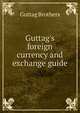 Guttag's foreign currency and exchange guide, Guttag Brothers 