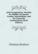 Irish Composition: Suitable for Middle and Senior Grades, Intermediate, and for University Examinations (Irish Edition), Christian Brothers 