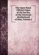 The Open Road: Official Organ of the Society of the Universal Brotherhood of Man, Volume 6, 