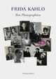 Frida Kahlo - Ihre Photographien, Monasterio, PO,Kleemann,L 
